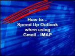 Speed up Outlook when using Gmail - IMAP